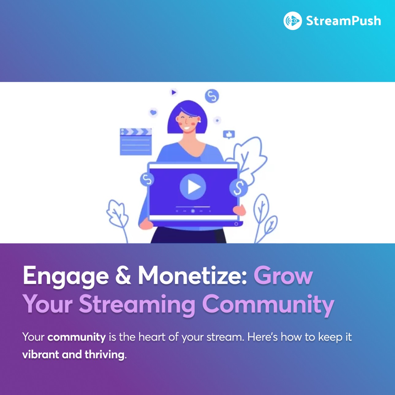 Engage & Monetize: Grow Your Streaming Community